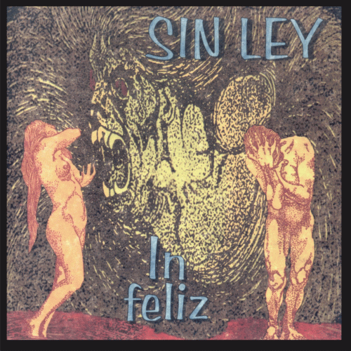 Sin Ley : In Felíz Sin Ley : In Felíz